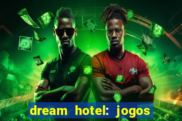 dream hotel: jogos de hotel